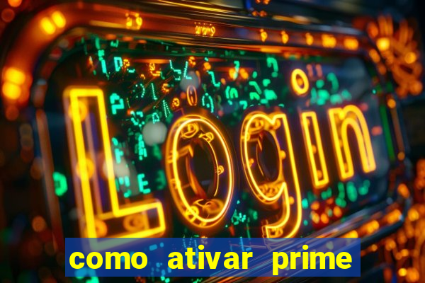 como ativar prime video tim